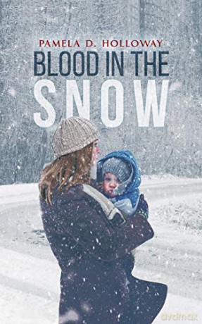 Blood in the Snow - Pamela D. Holloway [KSIĄŻKA]
