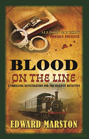 Blood on the Line (Railway Detective) - Edward Marston [KSIĄŻKA]