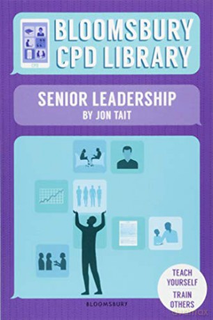 Bloomsbury CPD Library: Senior Leadership - Jon Tait;Bloomsbury CPD Library [KSIĄŻKA]