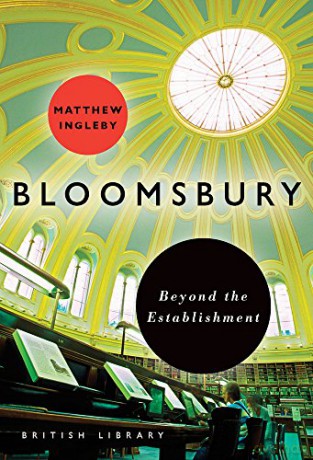 Bloomsbury: Beyond the Establishment (Bl London) - Matthew Ingleby [KSIĄŻKA]