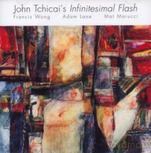 John Tchicai, Francis Wong, Adam Lane, Mat Marucci: Infinitesimal flash [CD]