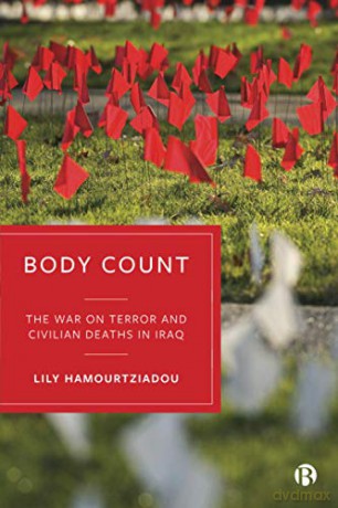 Body Count: The War on Terror and Civilian Deaths in Iraq - Lily Hamourtziadou [KSIĄŻKA]