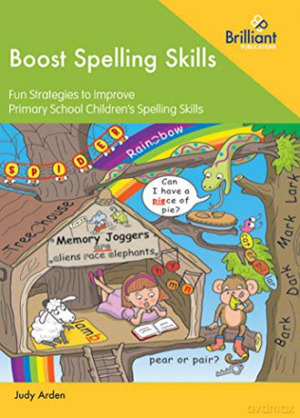 Boost Spelling Skills: Strategies to Improve Primary School Children's Spelling Skills - Judy Arden [KSIĄŻKA]
