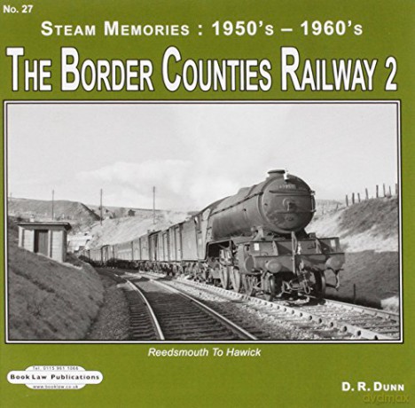 Border Counties Railway 2 (Steam Memories) - D R Dunn [KSIĄŻKA]