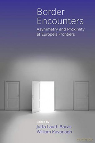 Border Encounters: Asymmetry and Proximity at Europe's Frontiers - Jutta Lauth Bacas [KSIĄŻKA]