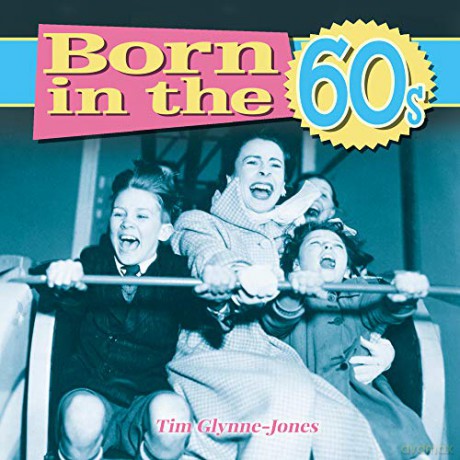 Born in the 60s - Tim Glynne-Jones [KSIĄŻKA]