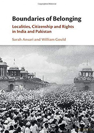 Boundaries of Belonging: Localities, Citizenship and Rights in India and Pakistan - William Gould [KSIĄŻKA]