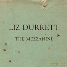 Liz Durrett: The Mezzanine [CD]