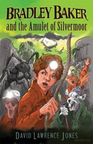 Bradley Baker and the Amulet of Silvermoor (Amazing Adventures of Bradley Baker): 2 - David Lawrence Jones [KSIĄŻKA]