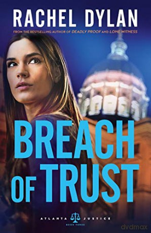 Breach of Trust: 3 (Atlanta Justice) - Dylan [KSIĄŻKA]