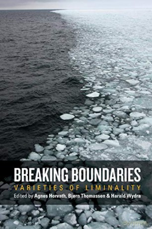 Breaking Boundaries: Varieties of Liminality - Agnes Horvath [KSIĄŻKA]