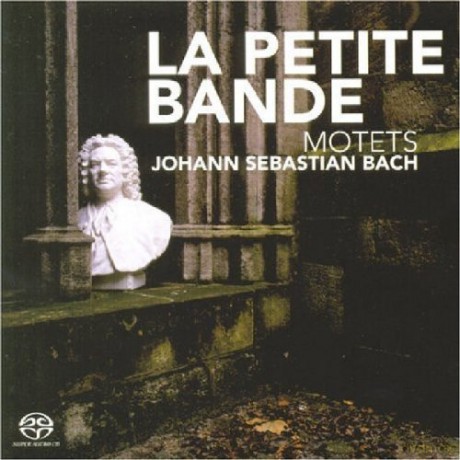 La Petite Bande, Sigiswald Kuijken: Johann Sebastian Bach: Motets (Hybrid) [SACD]
