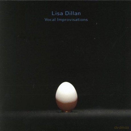 Lisa Dillan: Vocal Improvisations [CD]