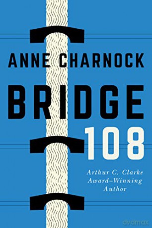 Bridge 108 - Anne Charnock [KSIĄŻKA]