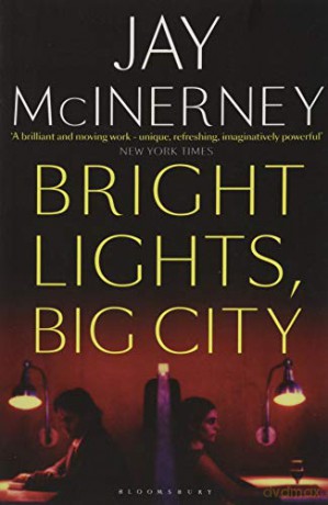 Bright Lights, Big City - Jay McInerney [KSIĄŻKA]