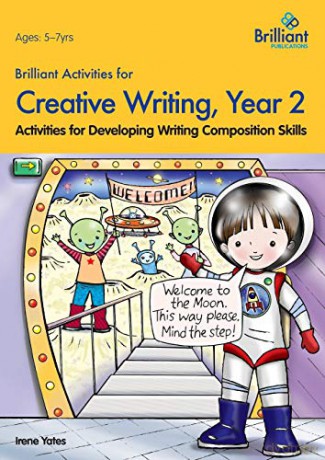 Brilliant Activities for Creative Writing, Year 2-Activities for Developing Writing Composition Skills - Irene Yates [KSIĄŻKA]