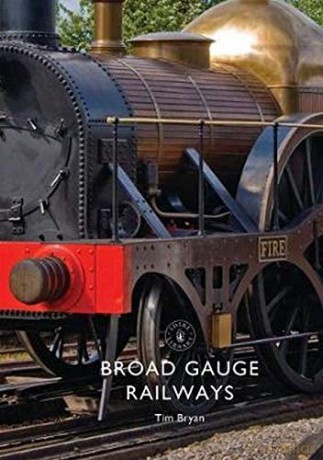 Broad Gauge Railways (Shire Library) - Tim Bryan [KSIĄŻKA]