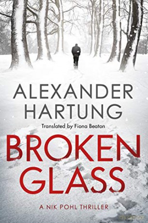 Broken Glass: 1 (A Nik Pohl Thriller) - Alexander Hartung [KSIĄŻKA]