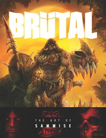 Brutal: The Art of Samwise - Samwise Didier [KSIĄŻKA]