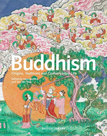 Buddhism: Origins, Traditions and Contemporary Life (British Library Exhibition Bk) - San San May, Jana Igunma [KSIĄŻKA]