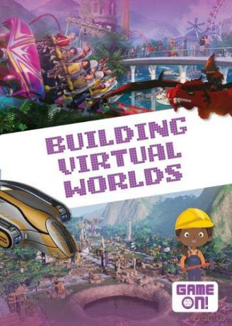Building Virtual Worlds (Game On!) - Kirsty Holmes [KSIĄŻKA]
