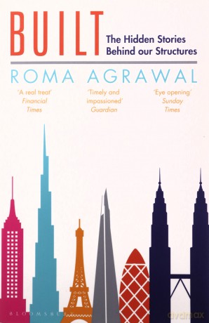 Built: The Hidden Stories Behind Our Structures - Roma Agrawal [KSIĄŻKA]