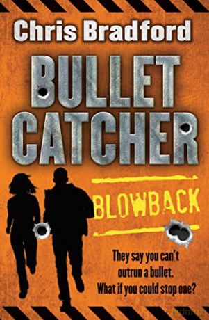 Bulletcatcher: Blowback (Bulletcatcher 3) - Chris Bradford [KSIĄŻKA]