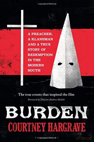 Burden: A Preacher, a Klansman and a True Story of Redemption in the Modern South - Courtney Hargrave [KSIĄŻKA]