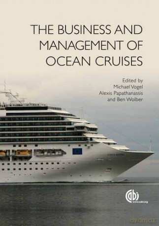 Business and Management of Ocean Cruises - Michael P. Vogel [KSIĄŻKA]