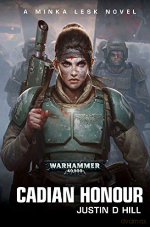 Cadian Honour (Volume 2) (Warhammer 40,000) - Justin D Hill [KSIĄŻKA]