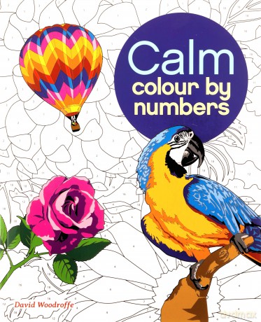 Calm Colour by Numbers (Arcturus Colour by Numbers Collection) - David Woodroffe [KSIĄŻKA]