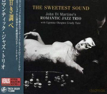 John di Martino's Romantic Jazz Trio: Romantic Jazz Trio: The Sweetest Sound [CD]