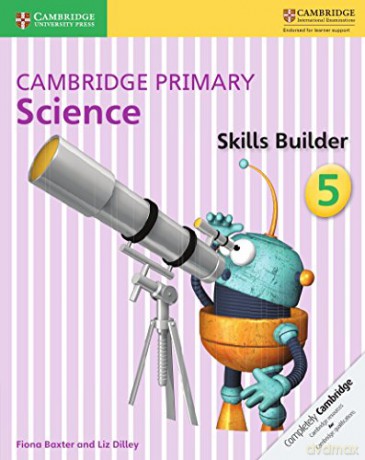 Cambridge Primary Science Skills Builder 5 - Fiona Baxter [KSIĄŻKA]