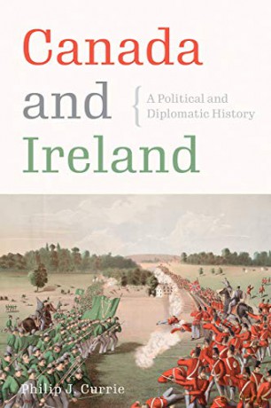 Canada and Ireland: A Political and Diplomatic History - Philip J. Currie [KSIĄŻKA]