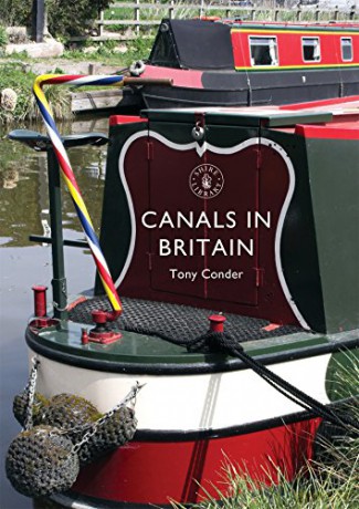Canals in Britain (Shire Library) - Tony Conder [KSIĄŻKA]