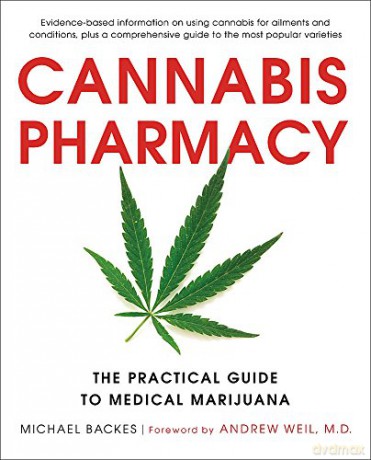 Cannabis Pharmacy: The Practical Guide to Medical Marijuana - Revised and Updated - Dr. Andrew Weil MD [KSIĄŻKA]
