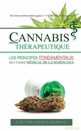 Cannabis Thérapeutique: Les principes fondamentaux de l'usage médical de la marijuana - Aaron Hammond [KSIĄŻKA]