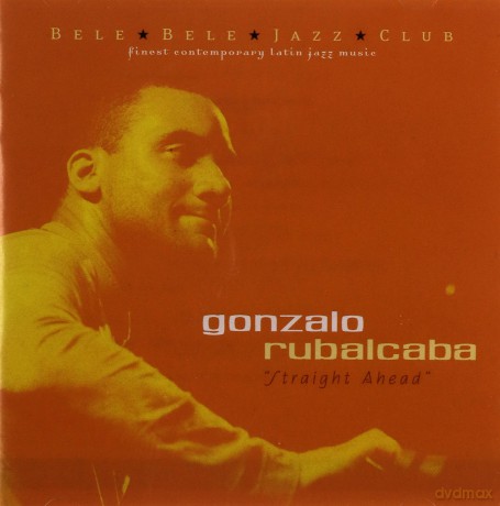 Gonzalo Rubalcaba: Straight Ahead [CD]