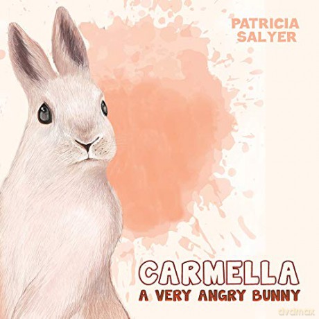 Carmella(A Very Angry Bunny) - Patricia Salyer [KSIĄŻKA]