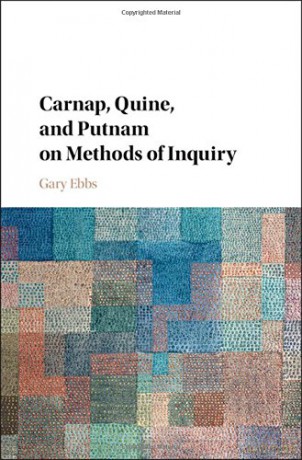 Carnap, Quine, and Putnam on Methods of Inquiry - Gary Ebbs [KSIĄŻKA]