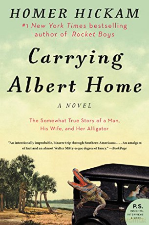 Carrying Albert Home: The Somewhat True Story of a Man, His Wife, and Her Alligator - Homer Hickam [KSIĄŻKA]