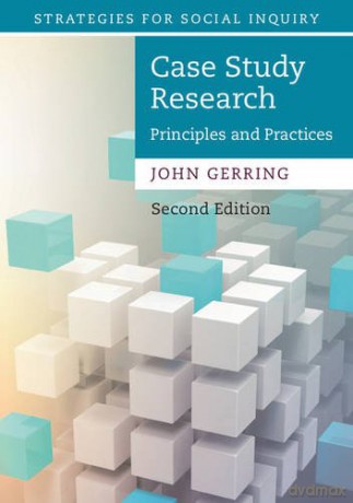 Case Study Research: Principles and Practices (Strategies for Social Inquiry) - John Gerring [KSIĄŻKA]