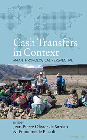 Cash Transfers in Context: An Anthropological Perspective - Jean-Pierre Olivier de Sardan [KSIĄŻKA]
