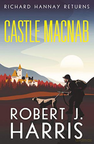 Castle Macnab: Richard Hannay Returns (Return of Richard Hannay 2) - Robert J. Harris [KSIĄŻKA]