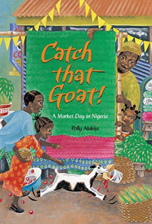 Catch That Goat: A Market Day in Nigeria - Polly Alakija [KSIĄŻKA]