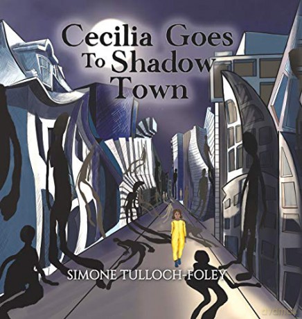 Cecilia Goes to Shadow Town - Simone Tulloch-Foley [KSIĄŻKA]