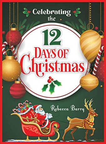 Celebrating the 12 Days of Christmas - Rebecca Barry [KSIĄŻKA]