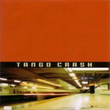 Tango Crash: Tango Crash [CD]