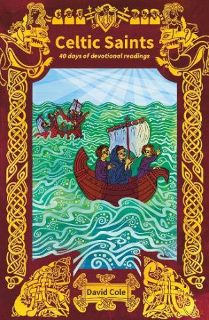 Celtic Saints: 40 days of devotional readings - David Cole [KSIĄŻKA]
