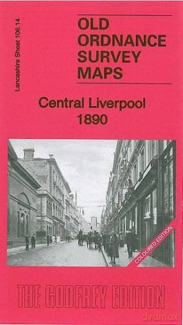 Central Liverpool 1890: La106.14a (Old Ordnance Survey Maps of Lancashire) - Kay Parrott [KSIĄŻKA]